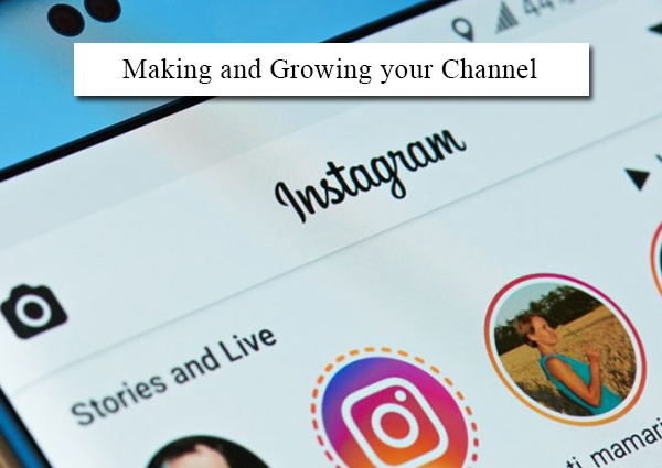 Making-and-Growing-your-Channel