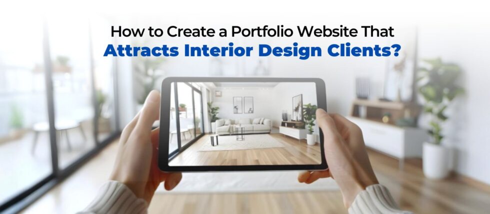 How To Create A Portfolio Website That Attracts Interior Design Clients ...