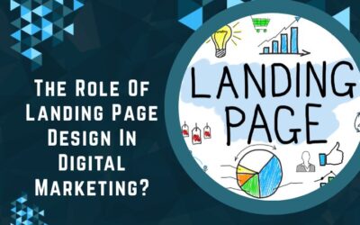 The Role Of Landing Page Design In Digital Marketing?