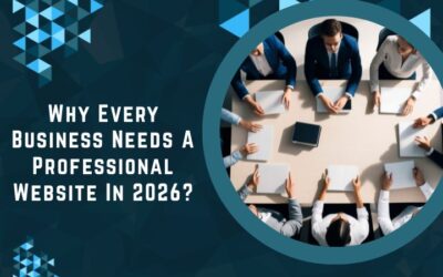 Why Every Business Needs A Professional Website In 2026?