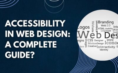 Accessibility In Web Design: A Complete Guide?