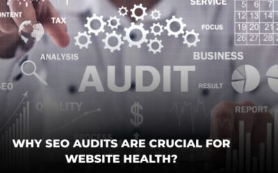 Why SEO Audits Are Crucial For Website Health?