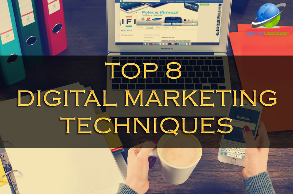 Top 8 Digital Marketing Techniques