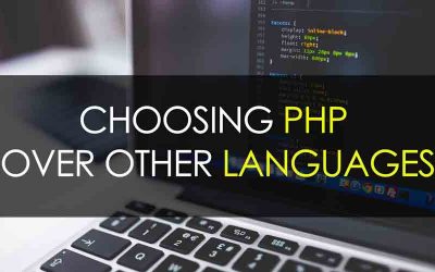 Choosing PHP Over Other Languages