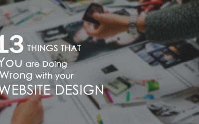 13 Things You Are Doing Wrong With Your Website Design