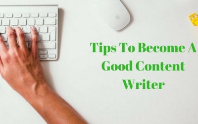 Tips To Become A Good Content Writer