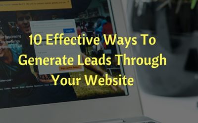 10 Effective Ways To Generate Leads Through Your Website