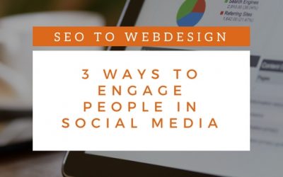 3 Ways to Engage People in Social Media