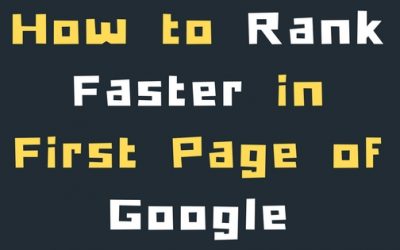 How to Rank Faster in First Page of Google