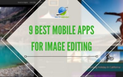 9 Best Mobile Apps for Image Editing