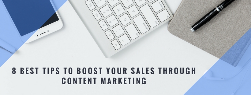 8-Best-Tips-to-Boost-Your-Sales-through-Content-Marketing