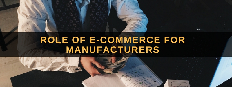 role-of-E-commerce-for-manufacturers