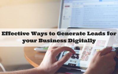 Effective Ways to Generate Leads for Your Business Digitally