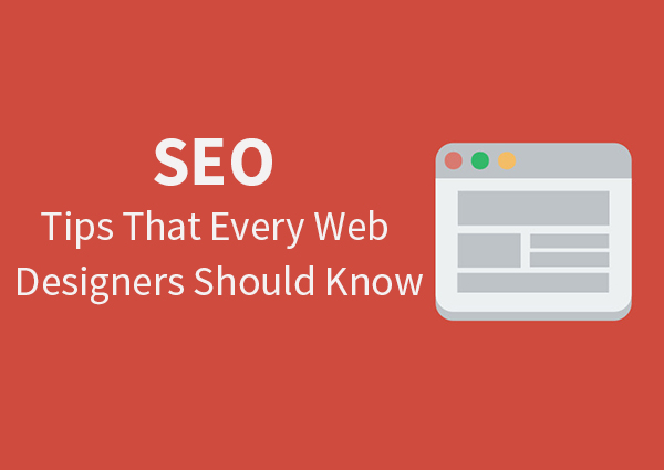 SEO Tips That Every Web Designers Should Know