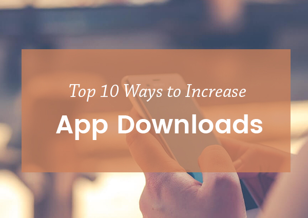 Top-10-Ways-to-Increase-App-Downloads