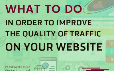 What to do in Order to Improve the Quality of Traffic on Your Website