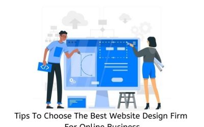 Tips to Choose the Best Website Design Firm for online Business