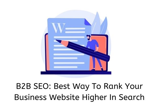 b2b-seo-best-ways-to-rank-your-business-website-higher-in-search