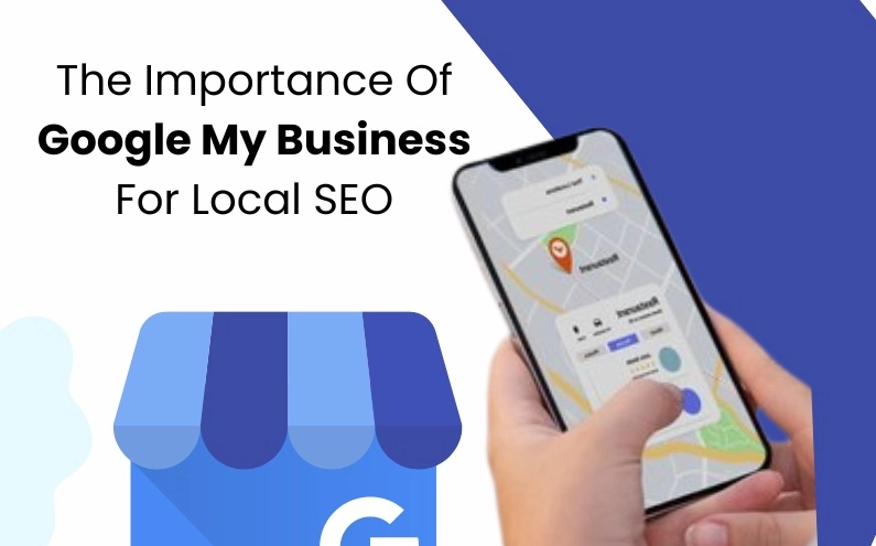 The Importance Of Google My Business For Local SEO