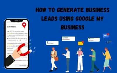 How To Generate Business Leads Using Google My Business