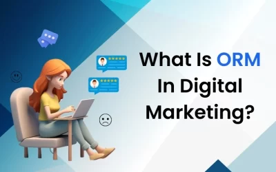 What Is ORM In Digital Marketing?