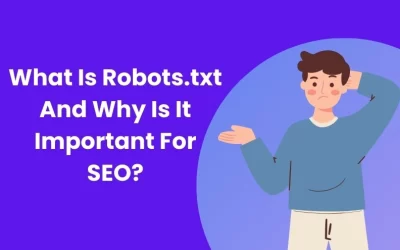 What Is Robots.txt And Why Is It Important For SEO?