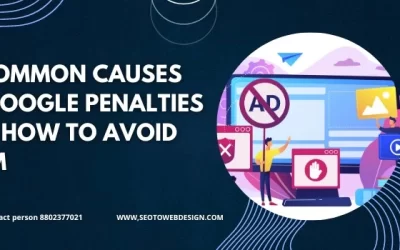 10 Common Causes Of Google Penalties – And How To Avoid Them