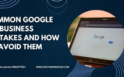 Common Google My Business Mistakes And How To Avoid Them