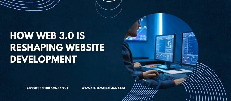 How Web 3.0 Is Reshaping Website Development