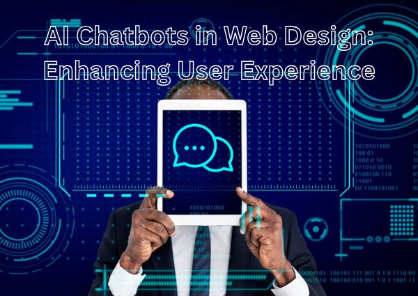 AI Chatbots in Web Design: Enhancing User Experience