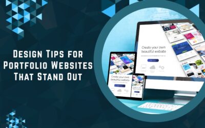 Design Tips for Portfolio Websites That Stand Out