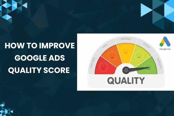 How to Improve Google Ads Quality Score