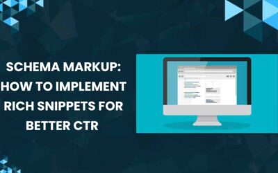 Schema Markup: How to Implement Rich Snippets for Better CTR
