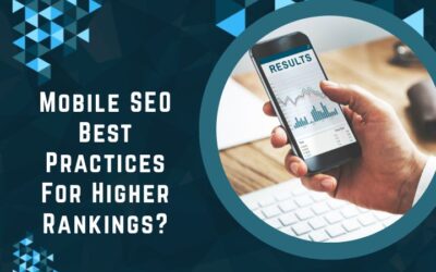 Mobile SEO Best Practices For Higher Rankings?