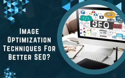 Image Optimization Techniques For Better SEO?