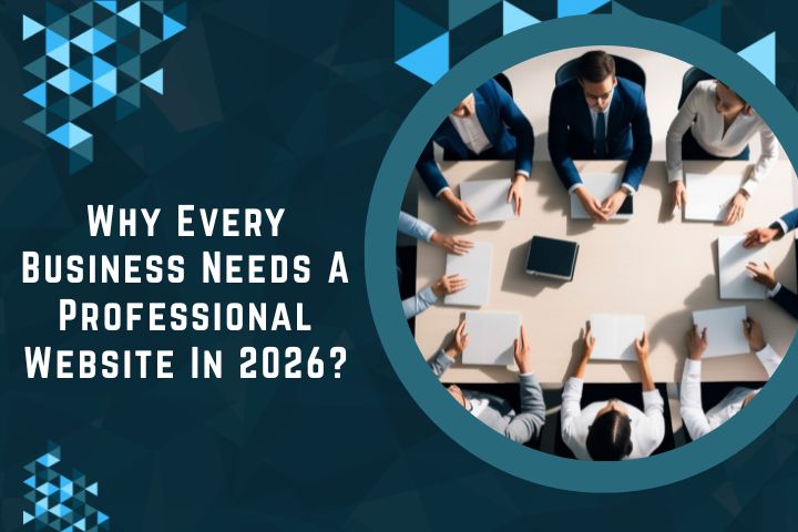 Why Every Business Needs A Professional Website In 2026?