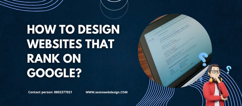 How To Design Websites That Rank On Google?