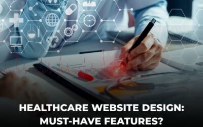 Healthcare Website Design: Must-Have Features?