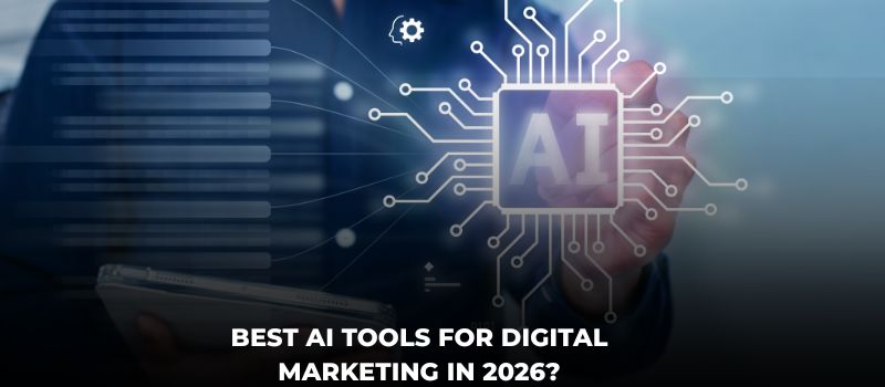 Best AI Tools For Digital Marketing In 2026?
