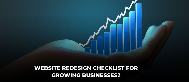 Website Redesign Checklist For Growing Businesses?